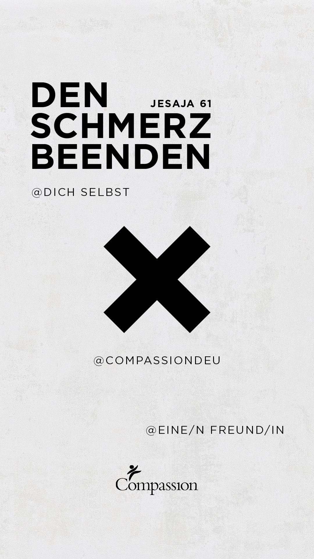 alt="DenSchmerzBeenden_weiß_9x16_Compassion_Deutschland"