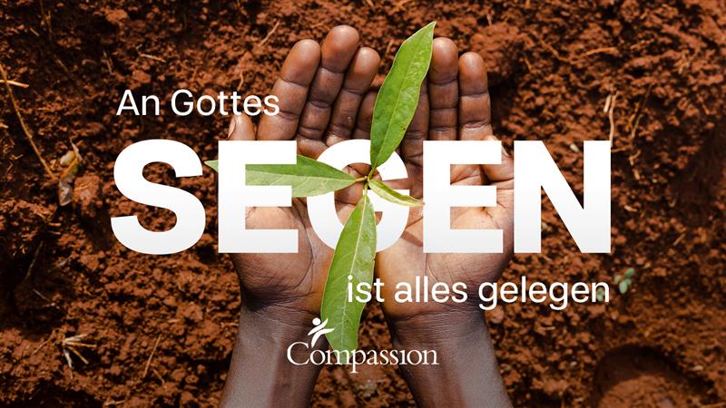 alt="Youversion, an Gottes Segen ist alles gelegen, Compassion Deutschland, Bibelleseplan"