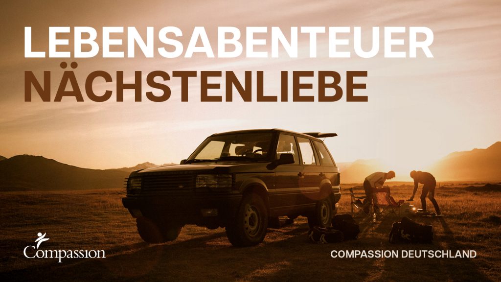 alt="YouVerison Lebensabenteuer Nächstenliebe, Compassion Deutschland"